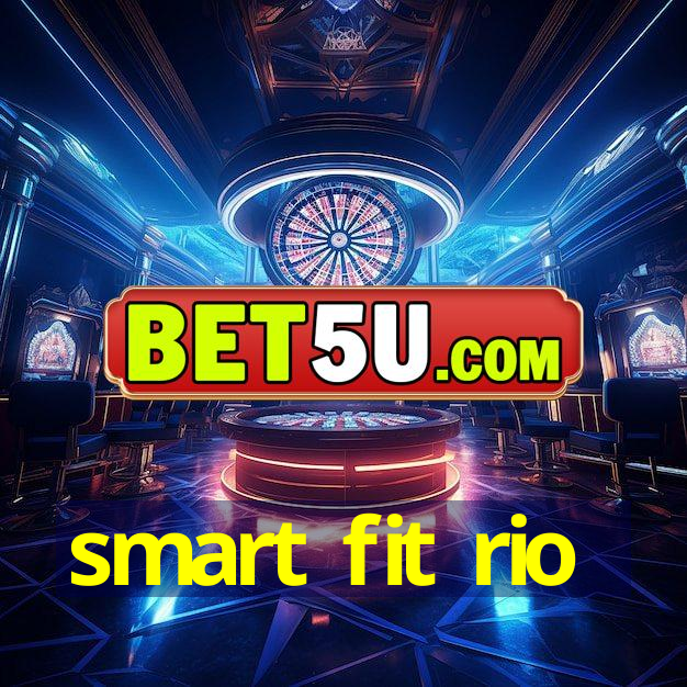 smart fit rio